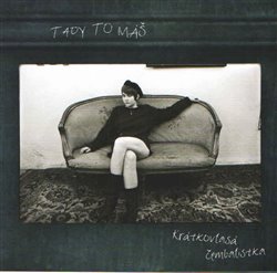 Levně Krátkovlasá čembalistka - Tady To Máš