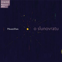 Levně O slunovratu (CD &amp; DVD Platinová edice) - Hradišťan, Jiří Pavlica