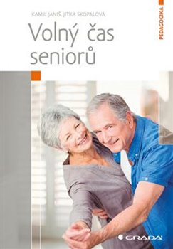 Levně Volný čas seniorů - Jitka Skopalová, Kamil Janiš