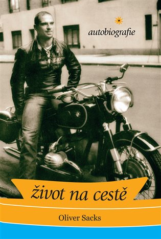 Život na cestě: autobiografie - Oliver Sacks