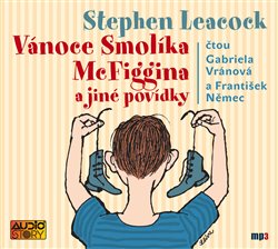 Levně Vánoce Smolíka McFiggina a jiné povídky, CD - Stephen Leacock