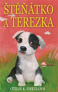 Levně Štěňátko a Terezka - Otilie Grezlová