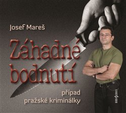 Levně Záhadné bodnutí, případ pražské kriminálky, CD - Josef Mareš