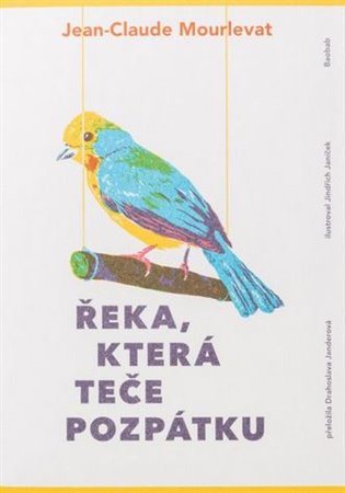 Řeka, která teče pozpátku - Jean-Claude Mourlevat