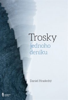 Levně Trosky jednoho deníku - Daniel Hradecký