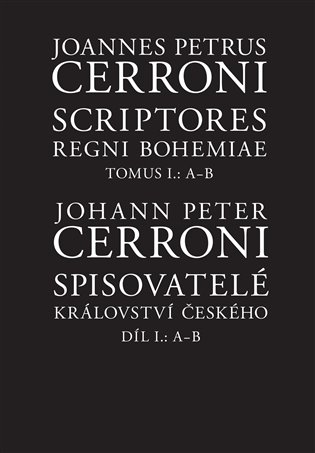 Spisovatelé Království českého. Díl I.: A--B - Johann Peter Cerroni