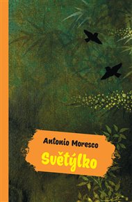 Světýlko - Antonio Moresco