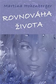 Rovnováha života - Martina Hohenberger