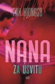 Nana za úsvitu - Pak Hjongso