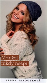 Manžel nikdy nespí - Alena Jakoubková