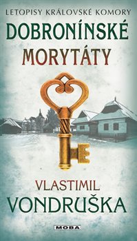 Levně Dobroninské morytáty - Letopisy královské komory 11. díl - Vlastimil Vondruška