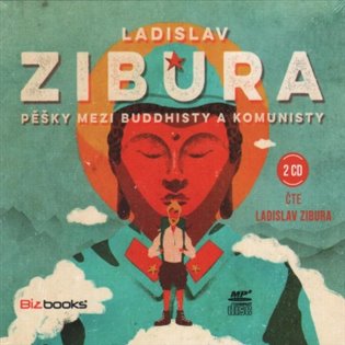 Pěšky mezi buddhisty a komunisty, mp3 - Ladislav Zibura