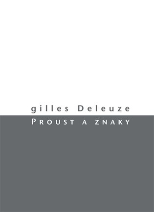 Proust a znaky - Gilles Deleuze