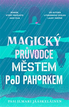 Levně Magický průvodce městem pod pahorkem - Pasi Ilmari Jääskeläinen