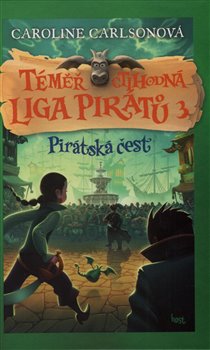 Levně Pirátská čest. Téměř ctihodná Liga Pirátů 3 - Caroline Carlsonová