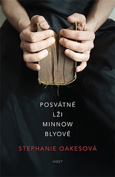 Levně Posvátné lži Minnow Blyové - Stephanie Oakesová