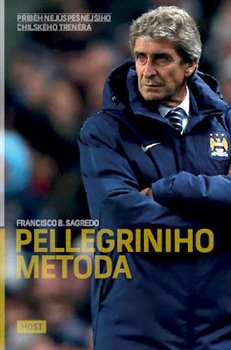 Levně Pellegriniho metoda. Příběh nejúspěšnějšího chilského trenéra - Francisco B. Sagredo