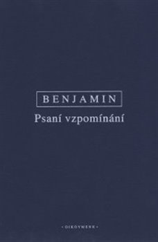 Levně Psani vzpomínání. Vybrané spisy III. - Walter Benjamin