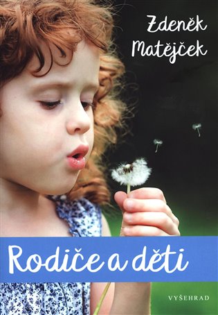 Rodiče a děti - Zdeněk Matějček