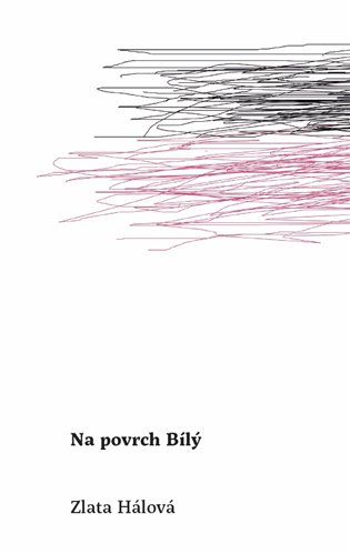 Na povrch Bílý - Zlata Hálová