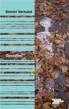 Levně Opozdilec - Dimitri Verhulst
