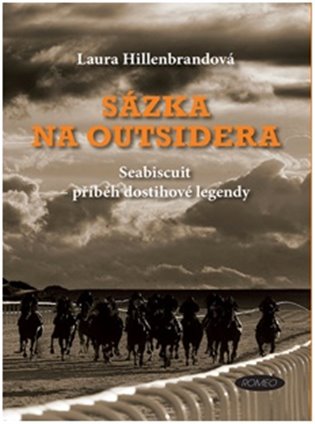 Sázka na outsidera - Laura Hillenbrandová