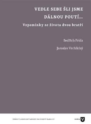 Vedle sebe šli jsme dávnou poutí... - Bedřich Frída, Jaroslav Vrchlický