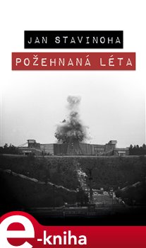 Levně Požehnaná léta - Jan Stavinoha e-kniha