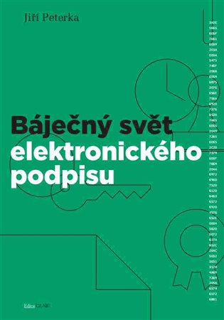 Báječný svět elektronického podpisu - Jiří Peterka