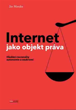 Internet jako objekt práva - Ján Matejka