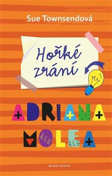 Levně Hořké zrání Adriana Molea - Sue Townsendová