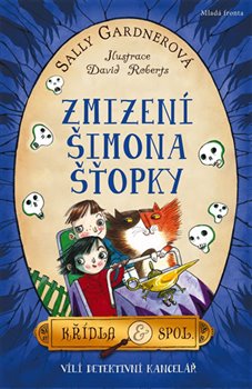Levně Zmizení Šimona Šťopky - Sally Gardnerová