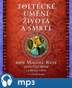 Levně Toltécké umění života a smrti, mp3 - Barbara Emrys, Miguel Ruiz Don