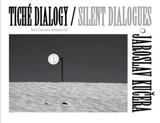 Tiché dialogy – Jaroslav Kučera - Daniela Mrázková