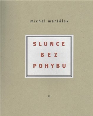 Slunce bez pohybu - Michal Maršálek