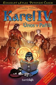 Karel IV.: Únos v Paříži - Veronika Válková