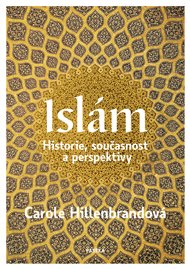Islám: Historie, současnost a perspektivy - Carole Hillenbrandová