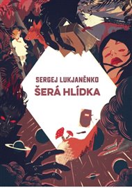 Šerá hlídka - Sergej Lukjaněnko