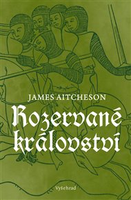 Rozervané království - Aitcheson James