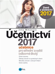 Účetnictví 2017: Učebnice pro střední a vyšší odborné školy - Jitka Mrkosová