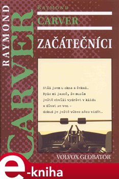 Začátečníci - Raymond Carver e-kniha