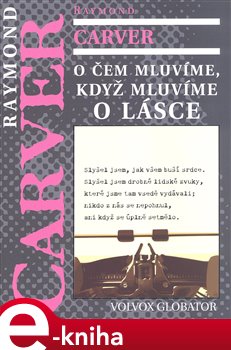 O čem mluvíme, když mluvíme o lásce - Raymond Carver e-kniha