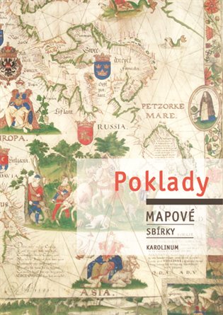 Poklady mapové sbírky - Eva Novotná, Mirka Tröglová Sejtková, Josef Chrást