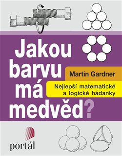Levně Jakou barvu má medvěd?. Nejlepší matematické a logické hádanky - Martin Gardner