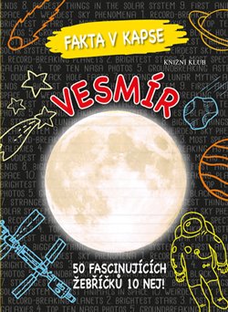 Levně Vesmír. 50 fascinujících žebříčků 10 nej - Mike Goldsmith