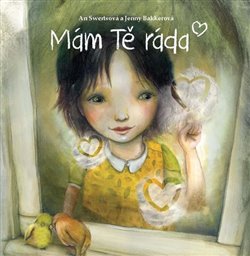 Levně Mám Tě ráda - An Swertsová, Jenny Bakkerová
