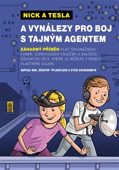 Nick a Tesla a vynálezy pro boj s tajným agentem koupíte na Kosmas.cz