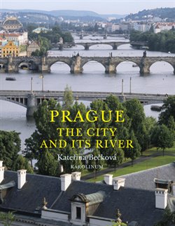 Prague: The City and Its River koupíte na Kosmas.cz