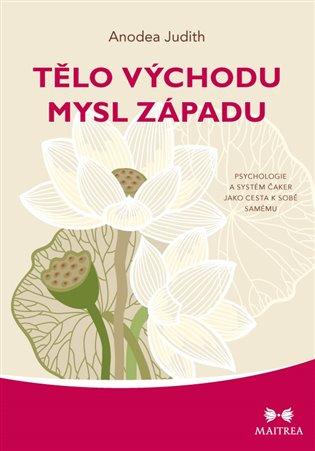 Tělo Východu, mysl Západu - Anodea Judith