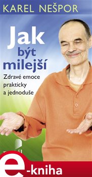 Levně Jak být milejší - Karel Nešpor e-kniha